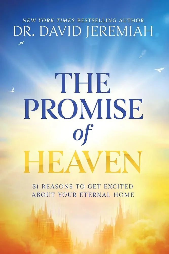 Promise of Heaven: 31 Reasons to Get Excited about Your Eternal Home - stevensbooks