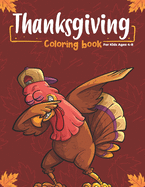 Thanksgiving Coloring Book for Kids Ages 4-8: Happy Thanksgiving and autumn falls Holiday decorations with turkey and pumpkin for holiday kids, toddle
