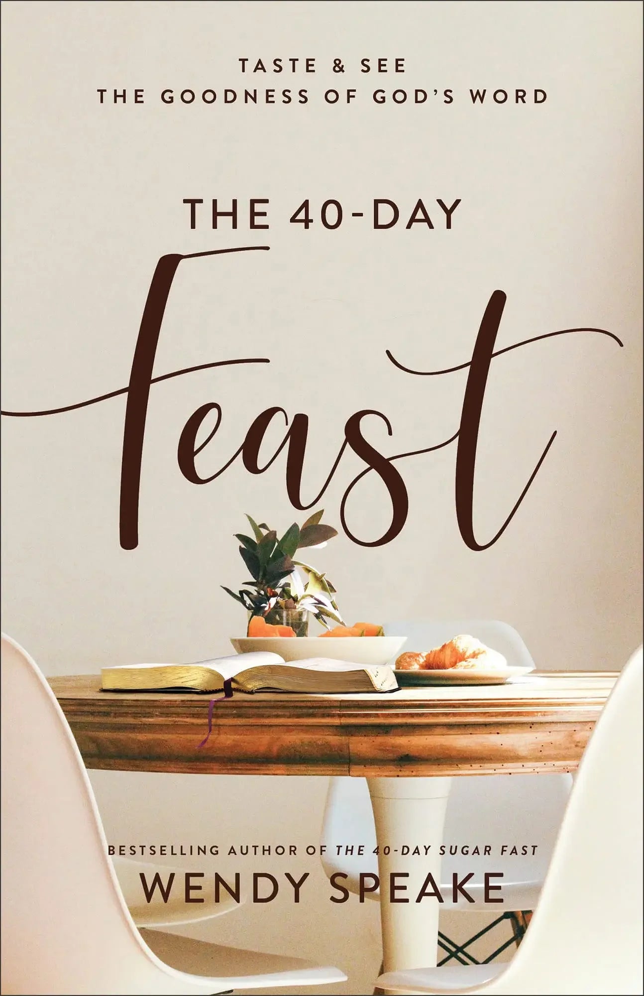 40-Day Feast: Taste and See the Goodness of God's Word - stevensbooks