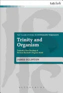 Trinity and Organism: Towards a New Reading of Herman Bavinck's Organic Motif - stevensbooks
