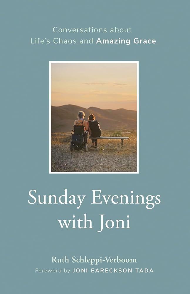 Sunday Evenings with Joni: Conversations about Life's Chaos and Amazing Grace - stevensbooks