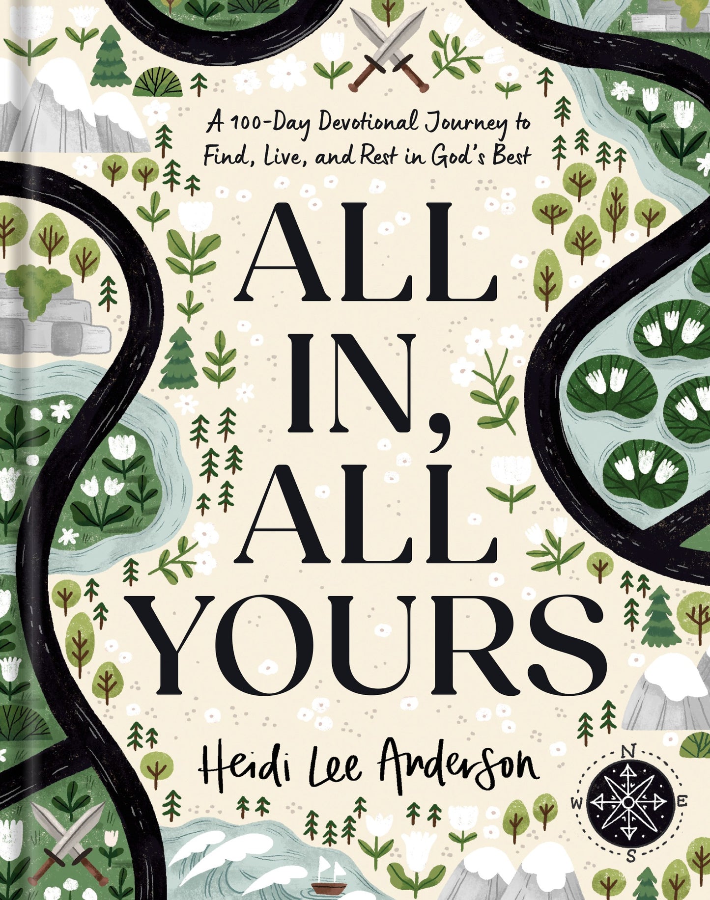 All In, All Yours: A 100-Day Devotional Journey to Find, Live, and Rest in God's Best