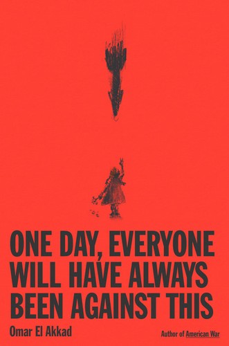 Cover of One Day, Everyone Will Have Always Been Against This