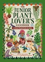 Junior Plant Lover's Handbook: A Green-Thumb Guide for Kids