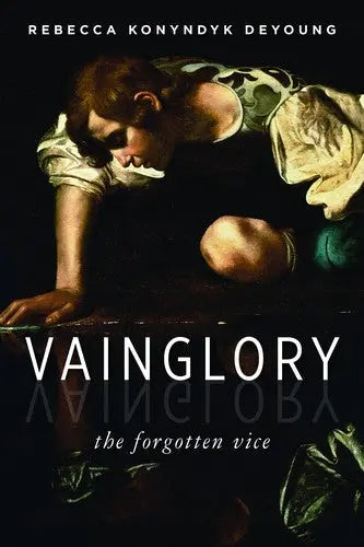 Cover of Vainglory: The Forgotten Vice