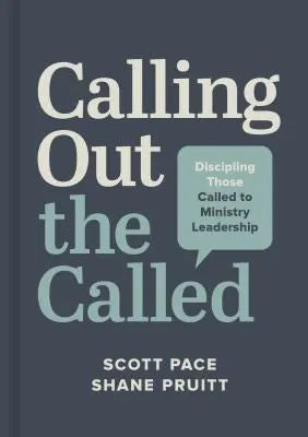 Cover of Calling Out the Called: Discipling Those Called to Ministry Leadership