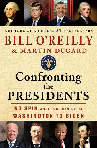 Cover of Confronting the Presidents: No Spin Assessments from Washington to Biden