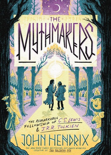 Cover of Mythmakers: The Remarkable Fellowship of C.S. Lewis & J.R.R. Tolkien (a Graphic Novel)