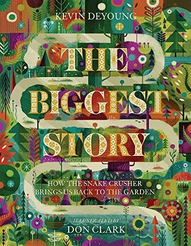 The Biggest Story: How the Snake Crusher Brings Us Back to the Garden - stevensbooks