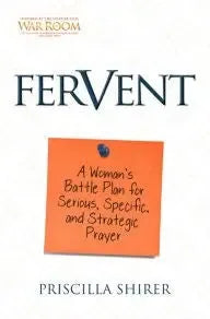 Fervent: A Woman's Battle Plan to Serious, Specific and Strategic Prayer - stevensbooks