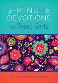 Cover of 3-Minute Devotions for Teen Girls: 180 Encouraging Readings