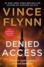 Denied Access: A Mitch Rapp Novel by Don Bentley - stevensbooks