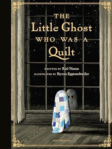 Little Ghost Who Was a Quilt - Gift Edition