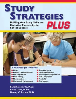 Cover of Study Strategies Plus: Building Your Study Skills and Executive Functioning for School Success