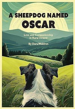 Sheepdog Named Oscar: Love and Companionship in Rural Ireland - stevensbooks