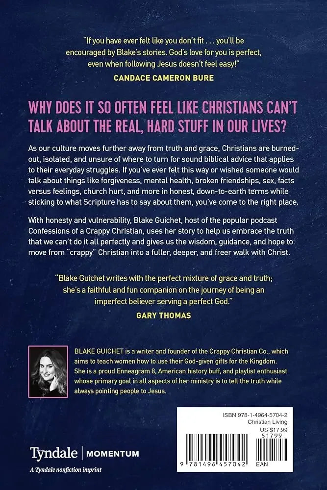 Confessions of a Crappy Christian: Real-Life Talk about All the Things Christians Aren't Sure We're Supposed to Say--And Why They Matter to God - stevensbooks