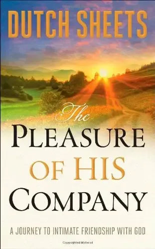 Pleasure of His Company: A Journey to Intimate Friendship with God - stevensbooks