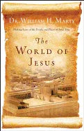 The World of Jesus: Making Sense of the People and Places of Jesus' Day - stevensbooks