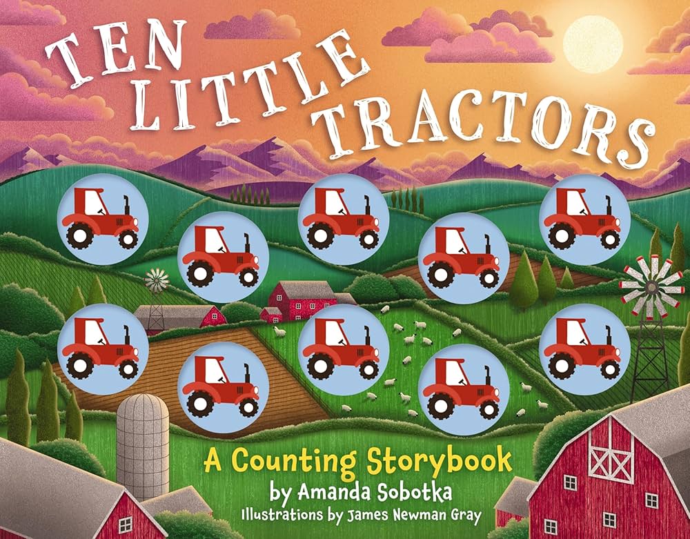 Ten Little Tractors: A Counting Storybook