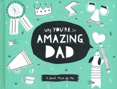 Why You're So Amazing, Dad: A Book Made by Me - stevensbooks
