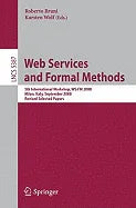 Web Services and Formal Methods: 5th International Workshop, Ws-FM 2008, Milan, Italy, September 4-5, 2008, Proceedings (2009) - stevensbooks