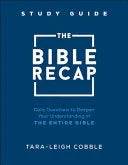 Bible Recap Study Guide: Daily Questions to Deepen Your Understanding of the Entire Bible - stevensbooks