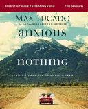 Anxious for Nothing Bible Study Guide Plus Streaming Video, Updated Edition: Finding Calm in a Chaotic World - stevensbooks