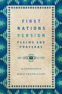First Nations Version Psalms and Proverbs: An Indigenous Bible Translation - stevensbooks