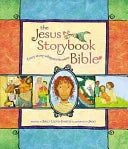 Jesus Storybook Bible: Every Story Whispers His Name - stevensbooks