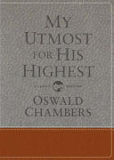 My Utmost for His Highest: Classic Language Gift Edition (a Daily Devotional with 366 Bible-Based Readings) (Classic)
