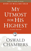 My Utmost for His Highest: Classic Language Paperback (a Daily Devotional with 366 Bible-Based Readings) (Classic)