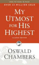 My Utmost for His Highest: Classic Language Paperback (a Daily Devotional with 366 Bible-Based Readings) (Classic) - stevensbooks