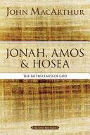 Jonah, Amos, and Hosea: The Faithfulness of God - stevensbooks