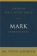 Mark: The Messiah in Action - stevensbooks