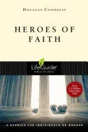 Heroes of Faith: 8 Studies for Individuals or Groups - stevensbooks