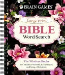 Brain Games - Large Print Bible Word Search: The Wisdom Books: Job, Psalms, Proverbs, Ecclesiastes, and Song of Solomon - stevensbooks