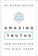 Amazing Truths: How Science and the Bible Agree - stevensbooks
