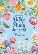 10-Minute Bible Study Journal for Women: Make the Most of Your Scripture Study - stevensbooks