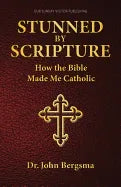 Stunned by Scripture: How the Bible Made Me Catholic - stevensbooks