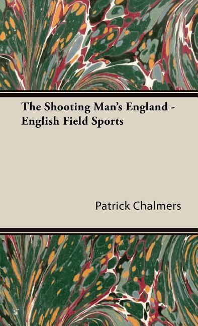Shooting Man's England - English Field Sports - stevensbooks