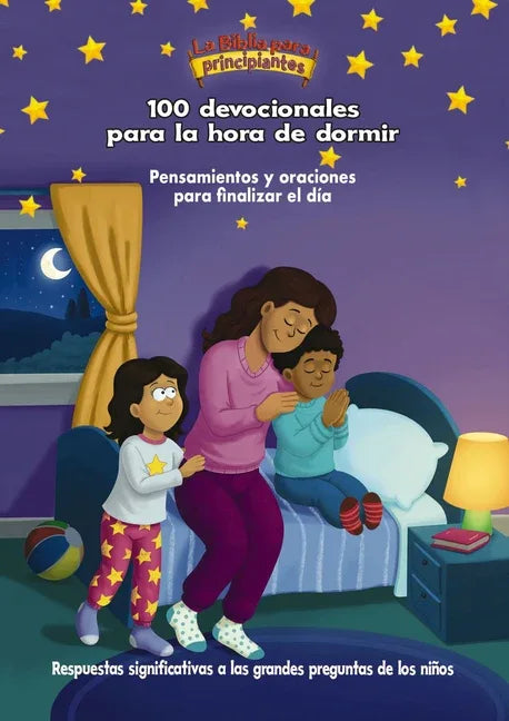 Biblia Para Principiantes, 100 Devocionales Para La Hora de Dormir: Pensamientos Y Oraciones Para Finalizar El Día - stevensbooks