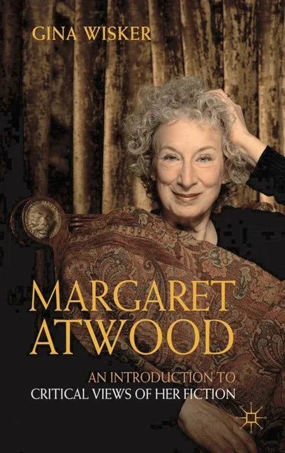 Margaret Atwood: An Introduction to Critical Views of Her Fiction (2011) - stevensbooks