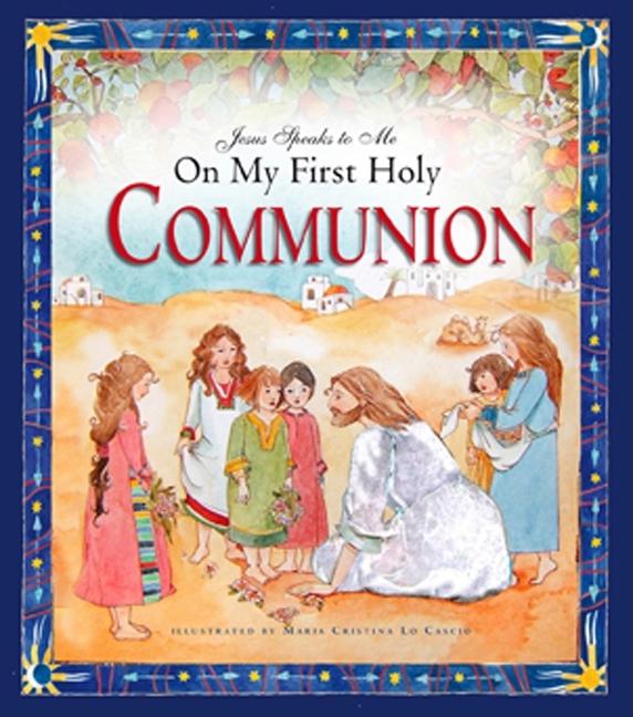 Jesus Speaks to Me on My First Holy Communion - Ingram