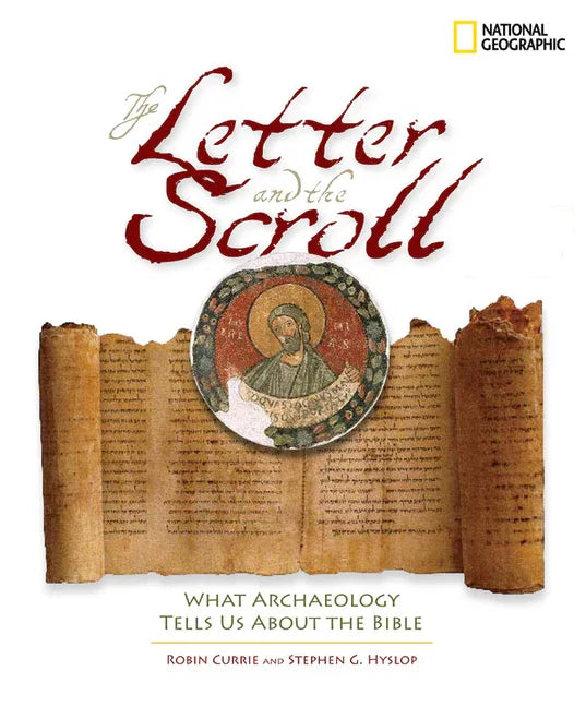 Letter and the Scroll: What Archaeology Tells Us about the Bible - stevensbooks