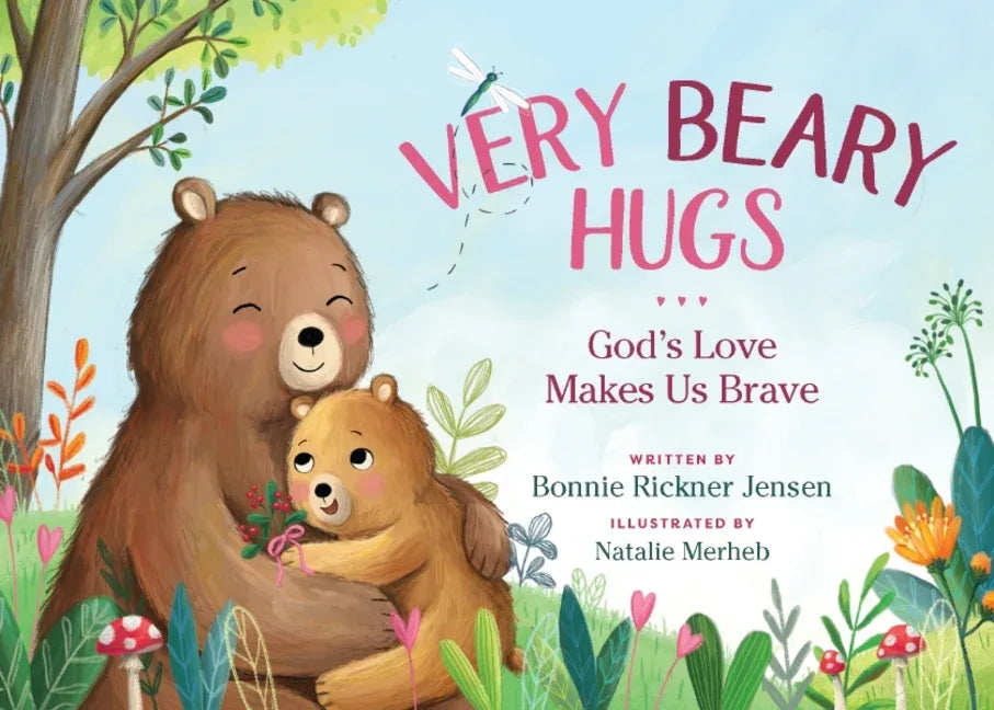 Very Beary Hugs: God's Love Makes Us Brave - stevensbooks