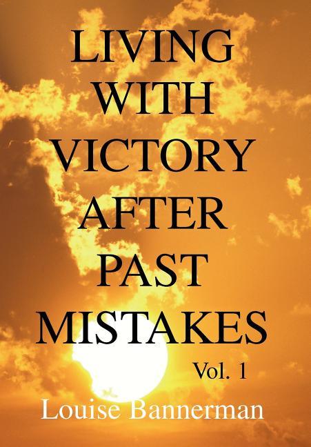 Living with Victory After Past Mistakes - stevensbooks