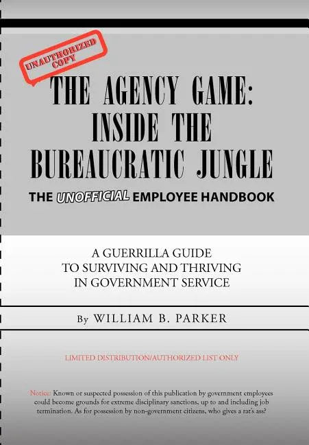 Agency Game: Inside the Bureaucratic Jungle - stevensbooks