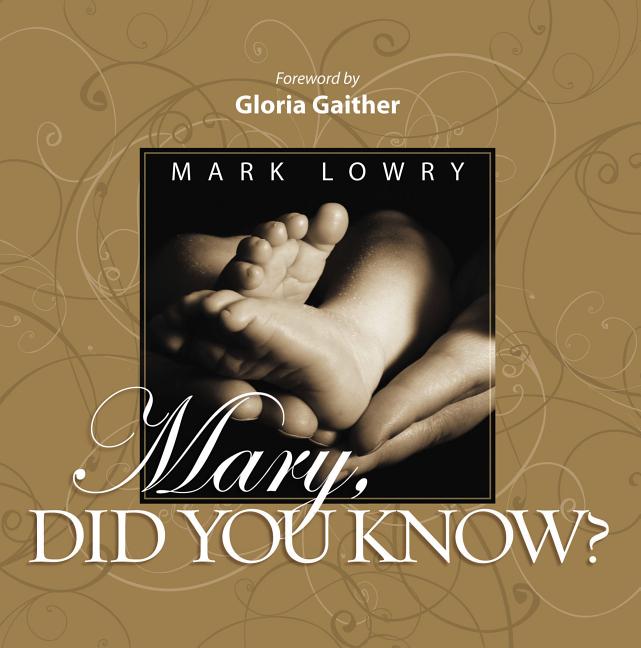 Mary Did You Know?: An Inspiring Celebration of the Birth of Christ - Ingram