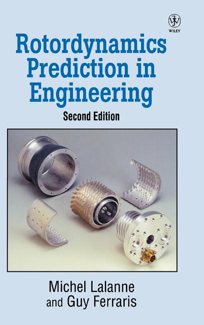 Rotordynamics Prediction in Engineering (Revised) - Ingram