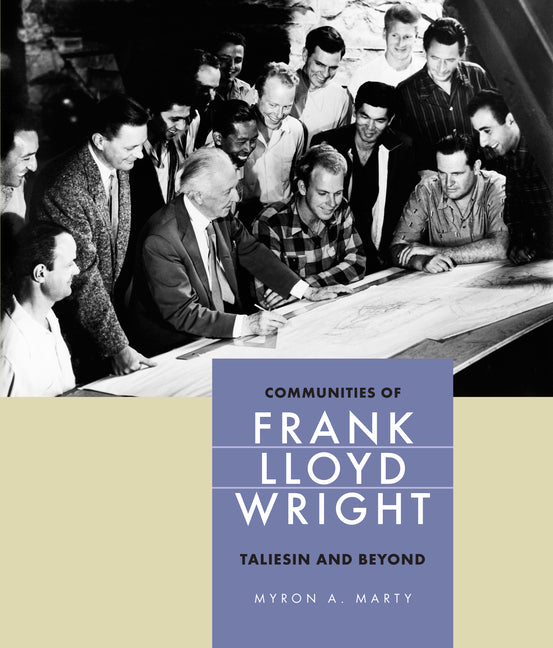 Communities of Frank Lloyd Wright: Taliesin and Beyond - Ingram